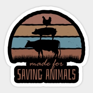 Made For Saving Animals Sticker